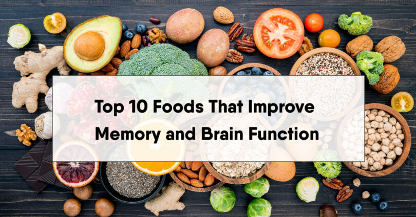 top 10 foods that improve memory and brain function